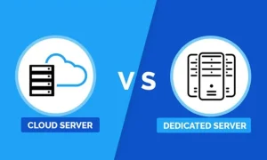 Cloud Vs Dedicated Server Khác Nhau Thế Nào?